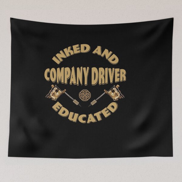 Item preview, INKED AND EDUCATED COMPANY DRIVER designed and sold by sobriowslen.