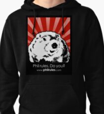 Phil Rules. Do you? (Punxsutawney) Pullover Hoodie