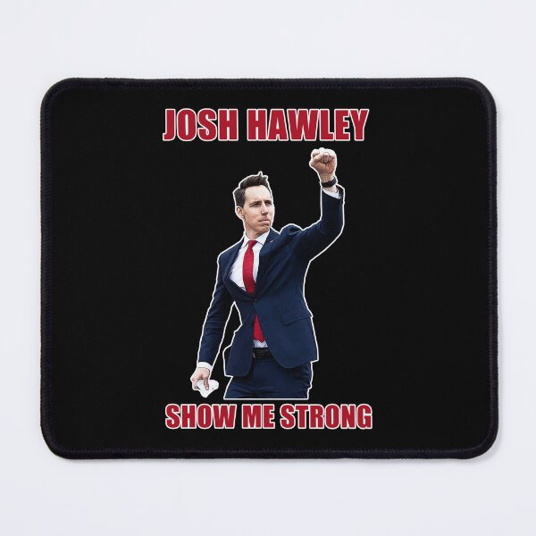 Item preview, Josh Hawley Show Me Strong! designed and sold by Valentino568.