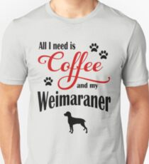 Coffee and My Weimaraner Unisex T-Shirt