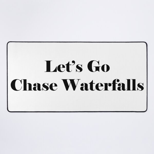 Item preview, Let's go Chasing Waterfalls designed and sold by Unaiza Khalid.