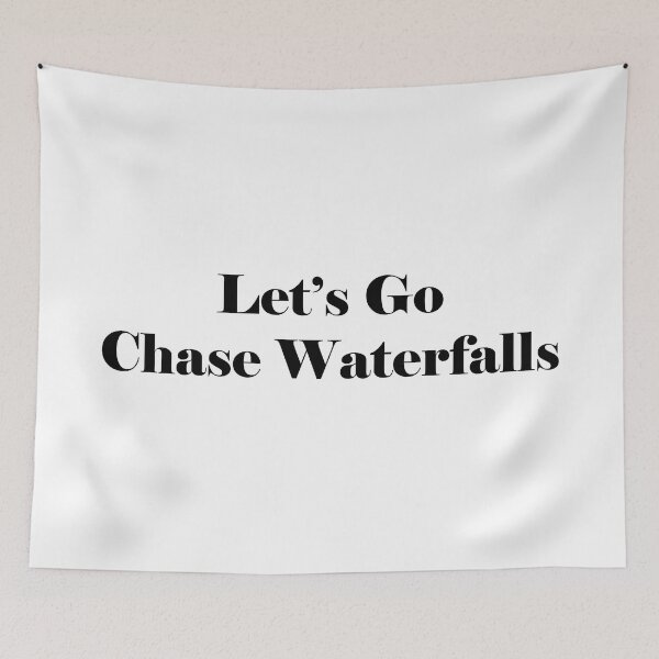 Item preview, Let's go Chasing Waterfalls designed and sold by Unaiza Khalid.