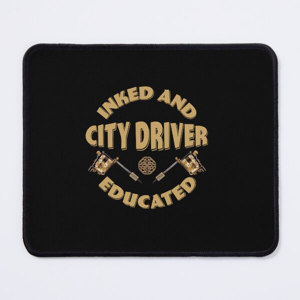 Item preview, INKED AND EDUCATED CITY DRIVER designed and sold by sobriowslen.