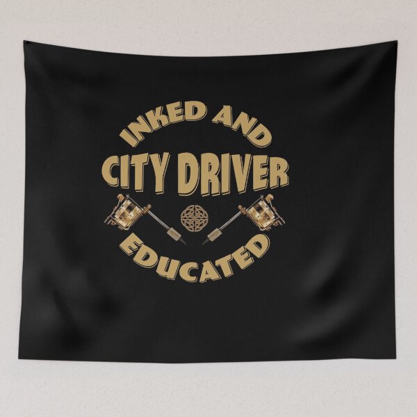 Item preview, INKED AND EDUCATED CITY DRIVER designed and sold by sobriowslen.