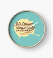 "It's funny how the Earth never opens up and swallows you..." (Buffy the Vampire Slayer) Clock