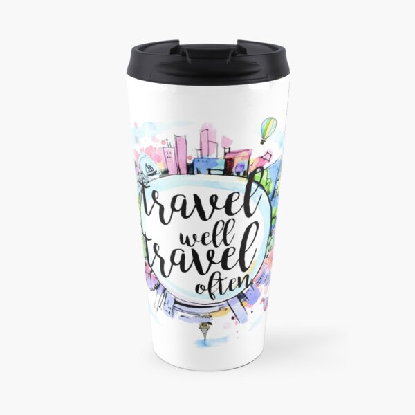 Travel Well, Travel Often Travel Mug