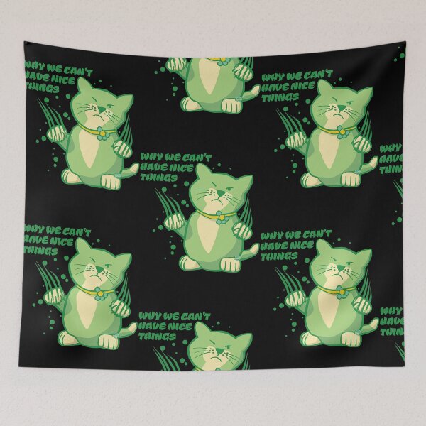 Item preview, Cat Why We Can't Have Nice Things  designed and sold by EddieCoop91147.