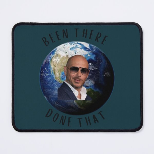 Item preview, MR WORLDWIDE BELIEVE ME BEEN THERE DONE THAT designed and sold by EmeryBauch.