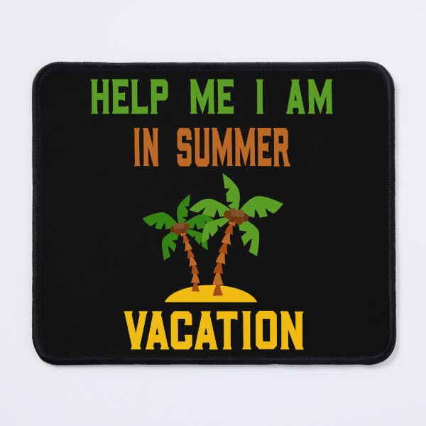 Item preview, Help Me I Am In Summer Vacation    . designed and sold by familygiftzshop.