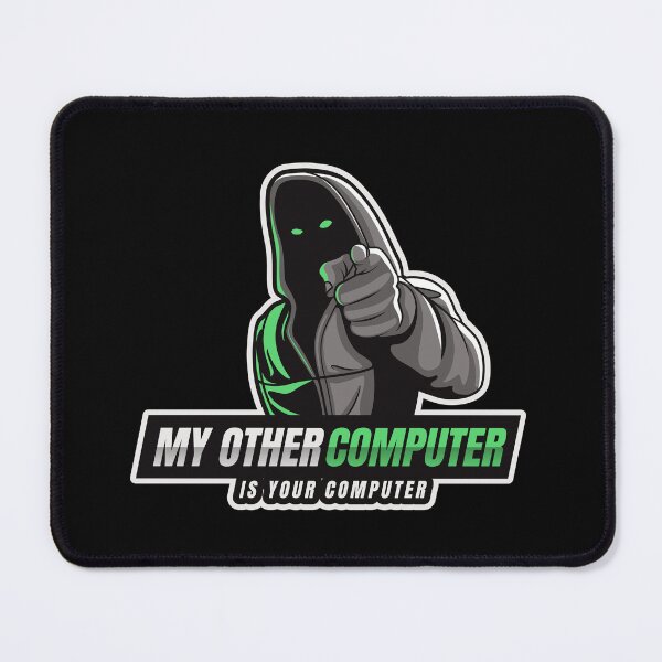 Item preview, Cyber Security - Hacker - My Other Computer is Your Computer V1 designed and sold by clubtee.
