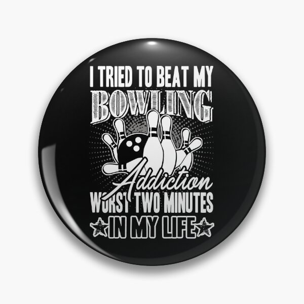 Item preview, Bowling - I Try To Beat My Bowling Addiction designed and sold by UnknownArtistt.