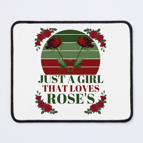 Item preview, Just a Girl That Loves Rose's, Cute Florist Lover designed and sold by GarnersDesigns.