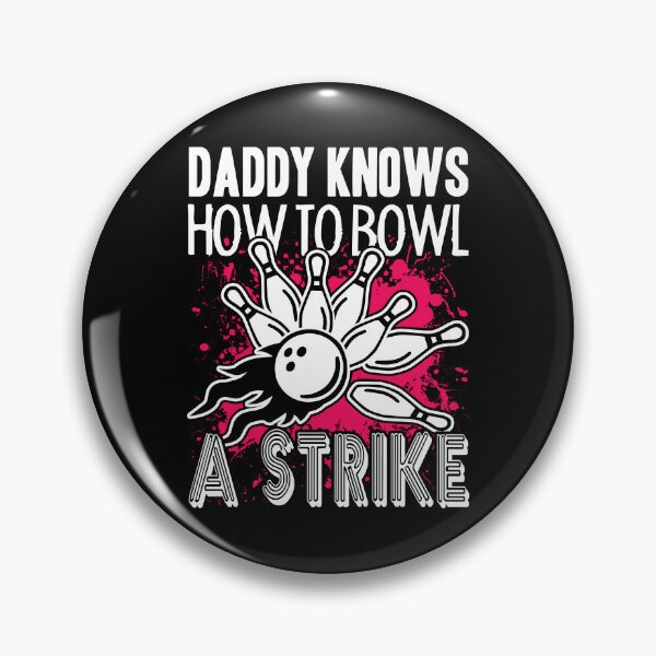 Item preview, Bowling - Daddy Knows Bowl A Strike designed and sold by UnknownArtistt.