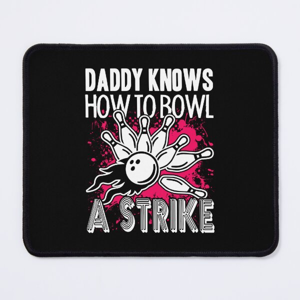 Item preview, Bowling - Daddy Knows Bowl A Strike designed and sold by UnknownArtistt.