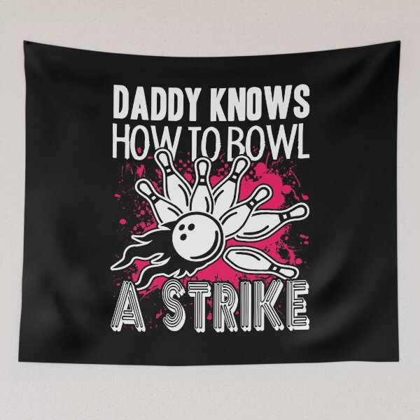 Item preview, Bowling - Daddy Knows Bowl A Strike designed and sold by UnknownArtistt.