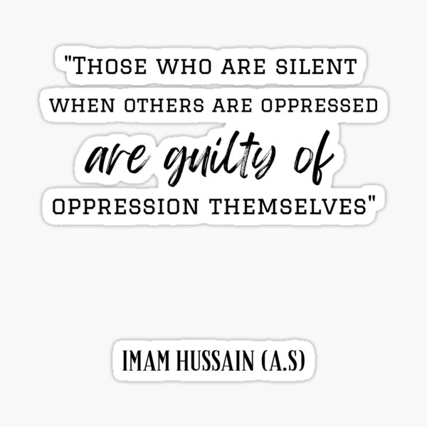 those-who-are-silent-when-others-are-oppressed-sticker-for-sale-by