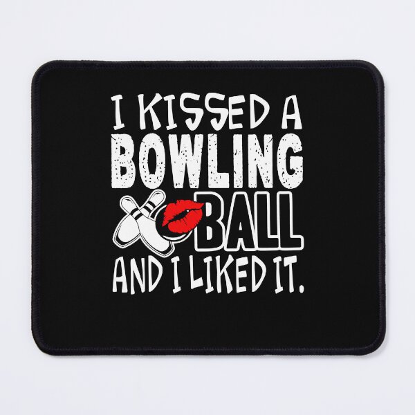 Item preview, Bowling - I Kissed Bowling Ball designed and sold by UnknownArtistt.