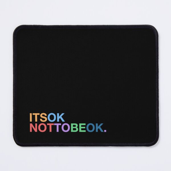 Item preview, It's OK Not To Be OK designed and sold by MartineMeeka.