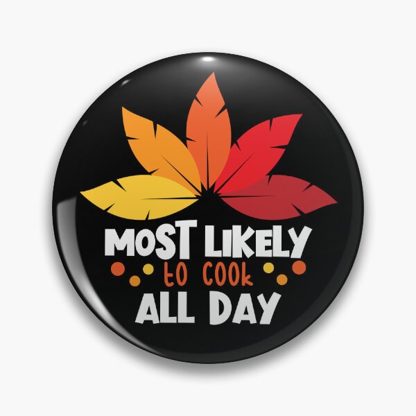 Artikelvorschau, Most Likely To Cook All Day Matching Family Thanksgiving Gear entworfen und verkauft von DynamicDesign.