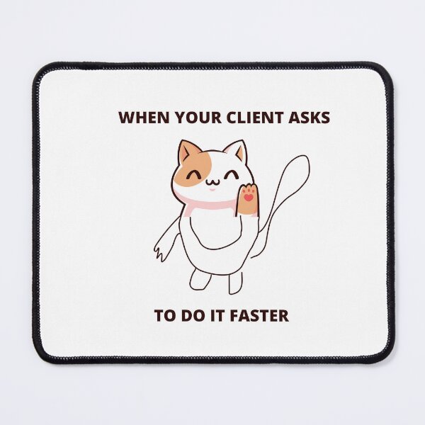 Item preview, Meme de desarrollador de broma de diseñador web cuando el cliente pide hacer tareas más rápido Meme de dibujo sin terminar designed and sold by ohsheep.