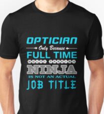 OPTICIAN BEST DESIGN 2017 Unisex T-Shirt