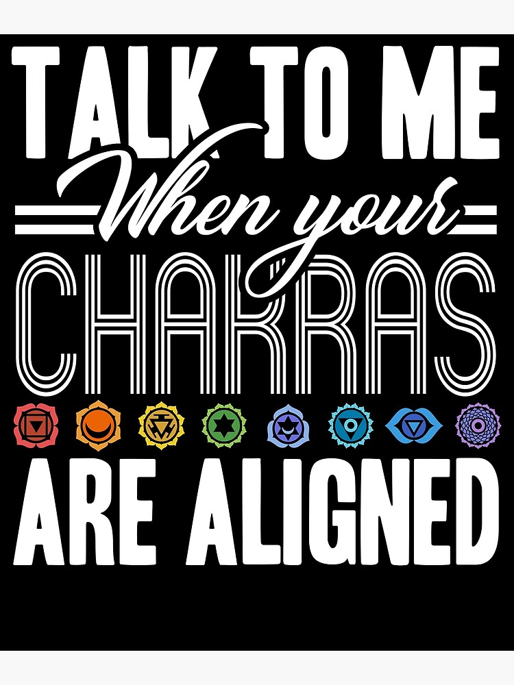 "Chakra When Your Chakras Aligned" Poster for Sale by UnknownArtistt