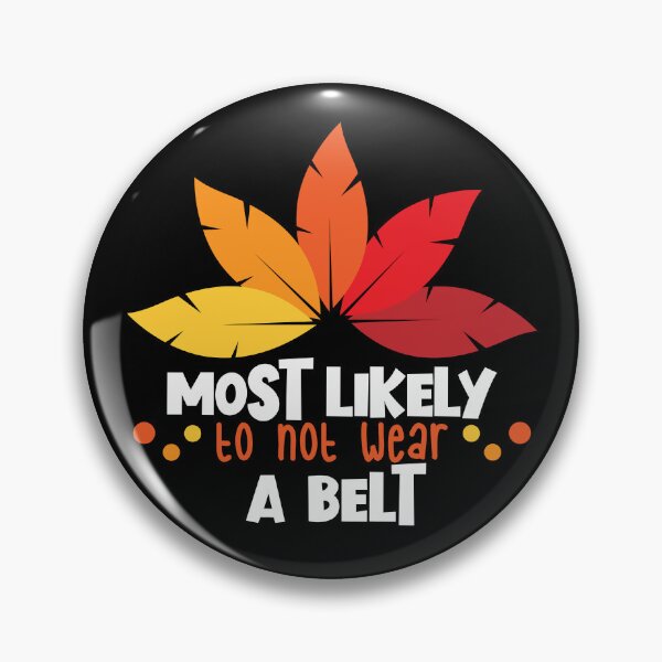 Artikelvorschau, Most Likely To Not Wear A Belt Matching Family Thanksgiving Gear entworfen und verkauft von DynamicDesign.