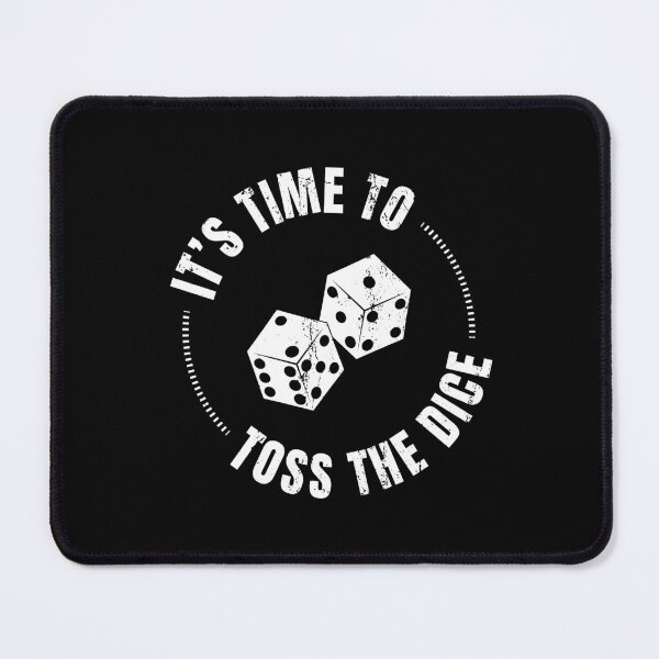 Item preview, It's Time To Toss The Dice designed and sold by MartineMeeka.