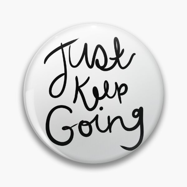 Item preview, Just Keep Going designed and sold by kmstudio.