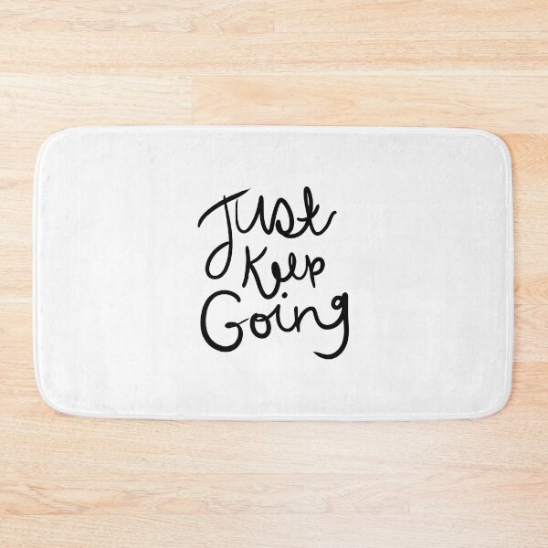 Item preview, Just Keep Going designed and sold by kmstudio.