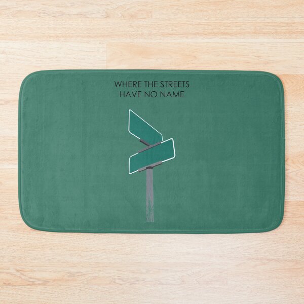 Item preview, Where The Streets Have No Name - Black Text Variant   designed and sold by NadiaShopUS.