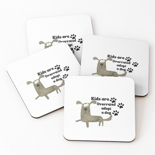 Item preview, Kids are overrated adopt a dog designed and sold by marianna cotaru.