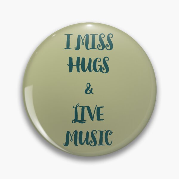 Item preview, I miss hugs and live music designed and sold by AshStore.