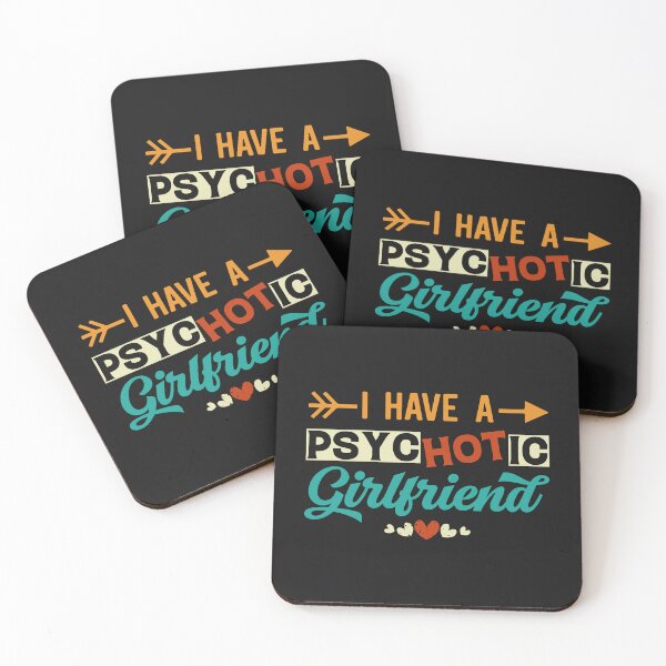 Item preview, I Have A Psychotic Girlfriend - Funny Boyfriend Quote designed and sold by Ay-mane.