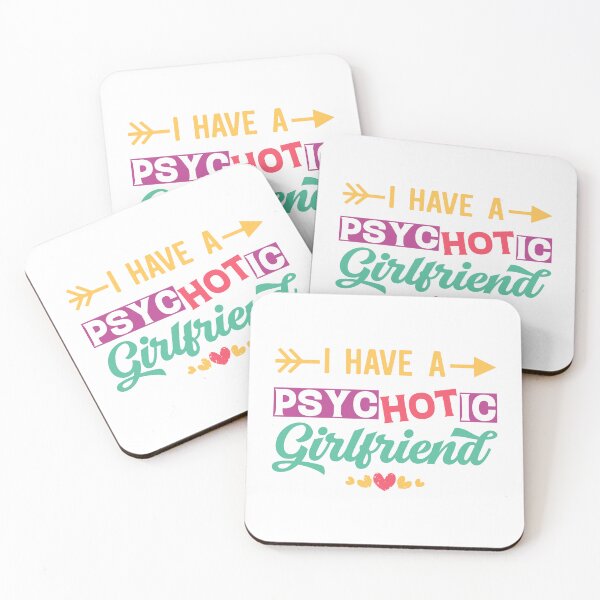Item preview, I Have A Psychotic Girlfriend - Funny Boyfriend Quote designed and sold by Ay-mane.