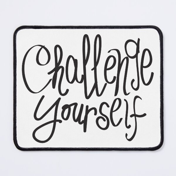 Item preview, Challenge Yourself Quote designed and sold by kmstudio.