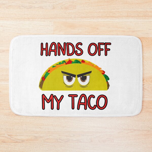 Item preview, Hands off my Taco designed and sold by FlippinTurtles.