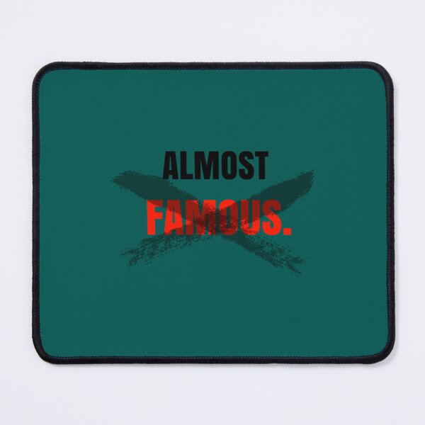 Item preview, Almost famous designed and sold by KaySaund12.