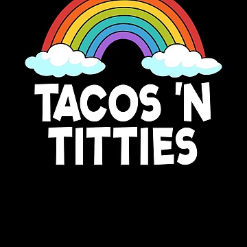 Vorschaubild zum Design Tacos N Titties Rainbow Lesbian Funny LGBT Tacos And Titties Gear von DynamicDesign