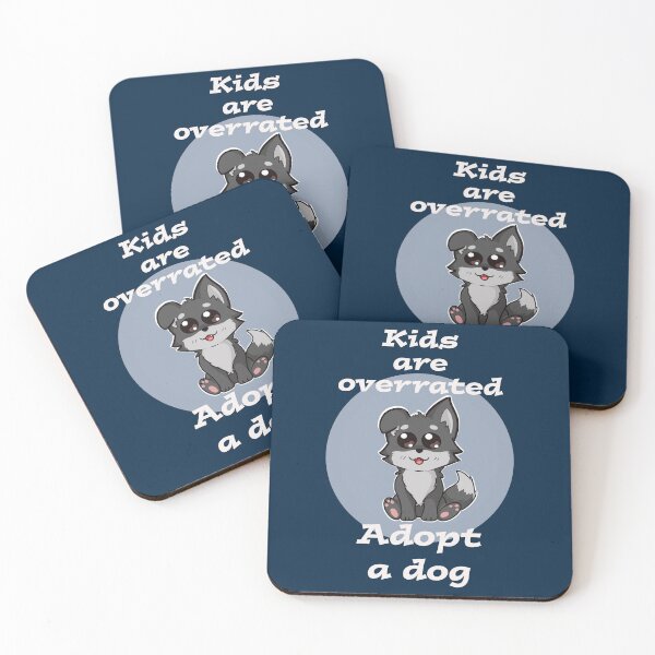 Item preview, Kids are overrated adopt a dog designed and sold by AshStore.