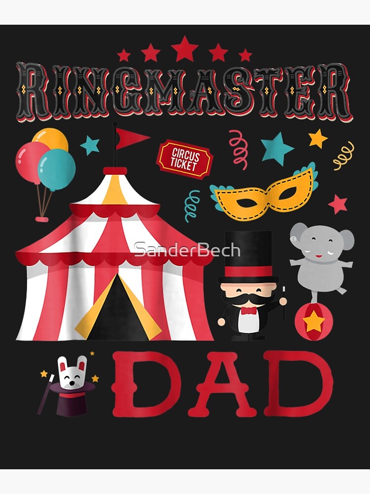 "Cute Ringmaster Dad Circus Carnival Theme Party" Poster for Sale by