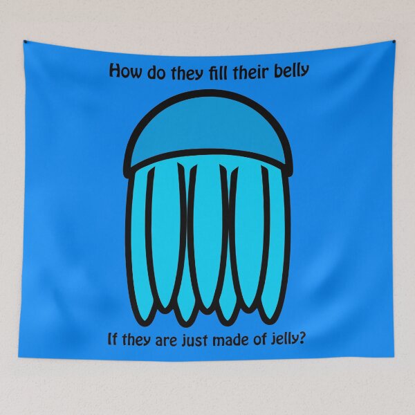 Item preview, How do they fill their belly, if they are made of jelly? designed and sold by mcthoughtful.