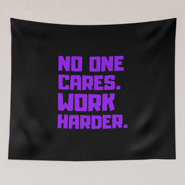 Item preview, No one cares Work harder Workout Motivation designed and sold by 5thseason-shop.