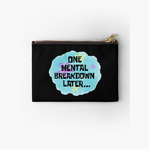 Item preview, One Mental Health Breakdown Later designed and sold by veronikadevi.
