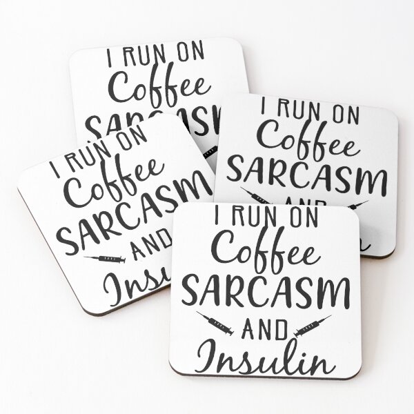 Item preview, I Run On Coffee Sarcasm And insulin Diabetes designed and sold by DerryReinhard.