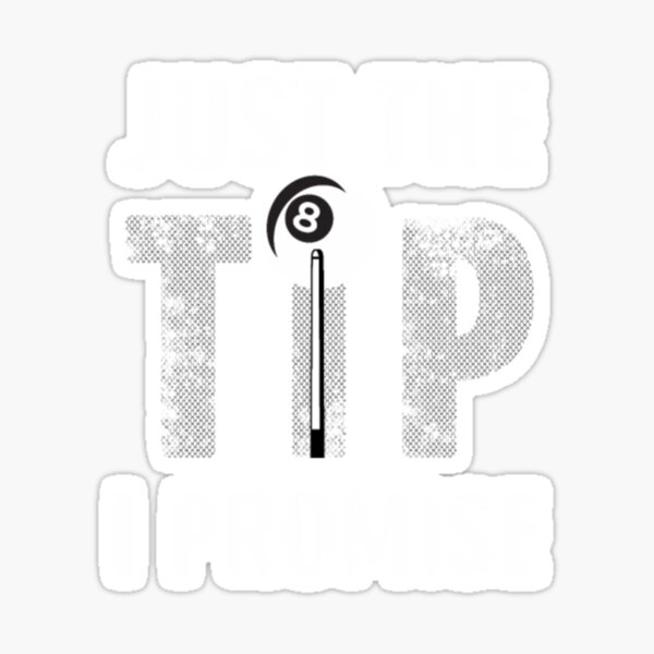 Item preview, Pool Player Billiards Tee Just The Tip I Promise39 designed and sold by VanHungg.