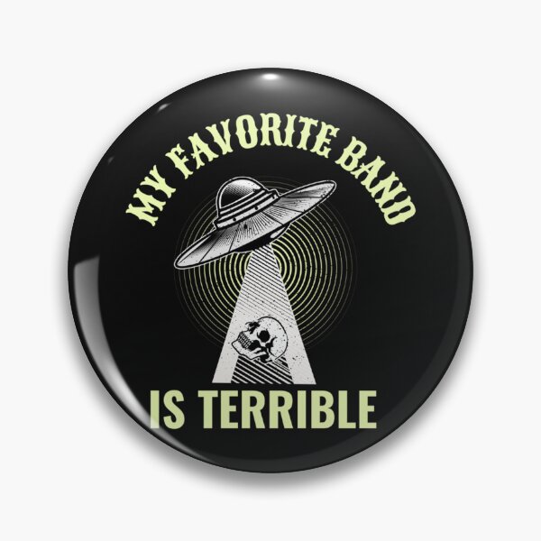 Item preview, My Favorite Band is Terrible   designed and sold by JulianGagne.
