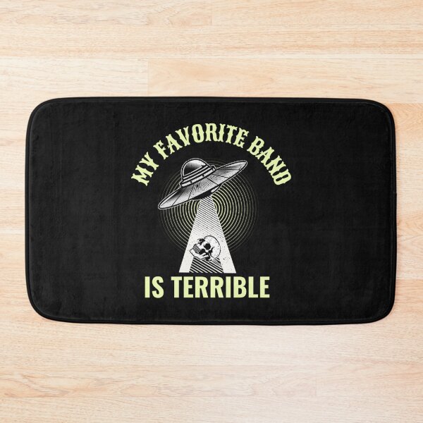 Item preview, My Favorite Band is Terrible   designed and sold by JulianGagne.