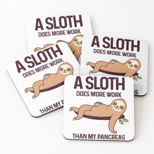 Item preview, A Sloth Does More Work Than My Pancreas Diabetes Awareness designed and sold by DerryReinhard.