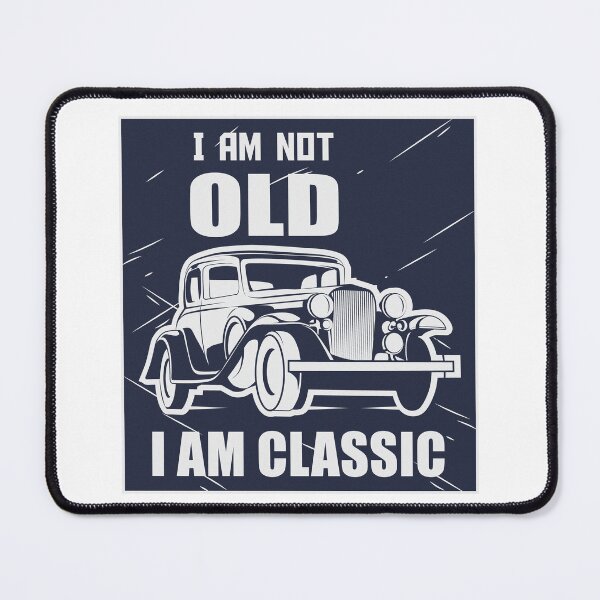 Item preview, I'm not old I'm classic designed and sold by AcerTee.